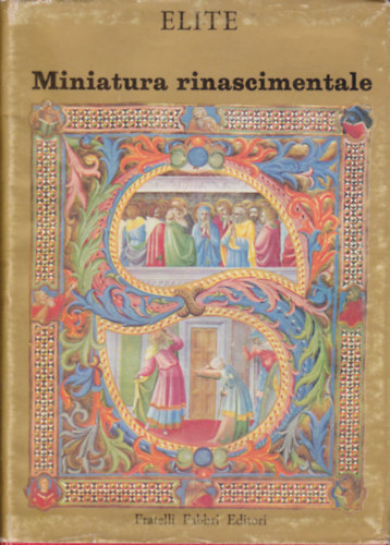 Sergio Samek Ludovici - La miniatura rinascimentale.