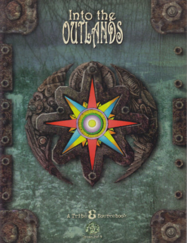 Into the Outlands - A Tribe 8 Sourcebook