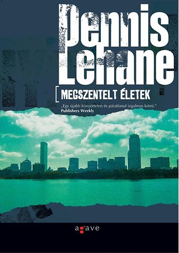 Dennis Lehane - Megszentelt letek
