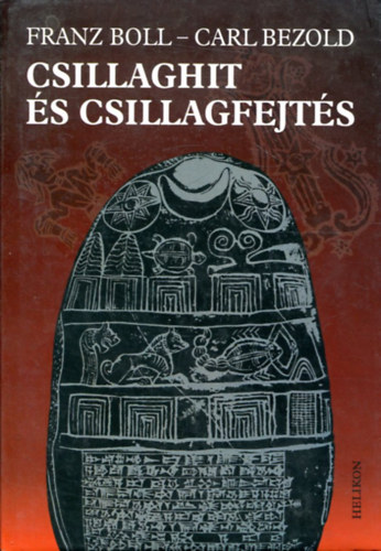 Franz Boll; Carl Bezold - Csillaghit s csillagfejts