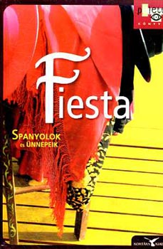 Fiesta - spanyolok s nnepeik