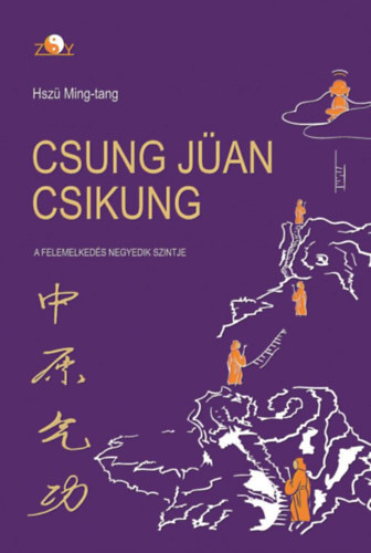 Hsz Ming-tang - Csung Jan Csikung -  A felemelkeds negyedik szintje