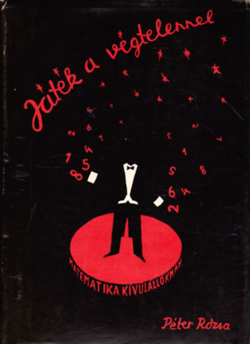 P�ter R�zsa - J�t�k a v�gtelennel - Matematika k�v�l�ll�knak