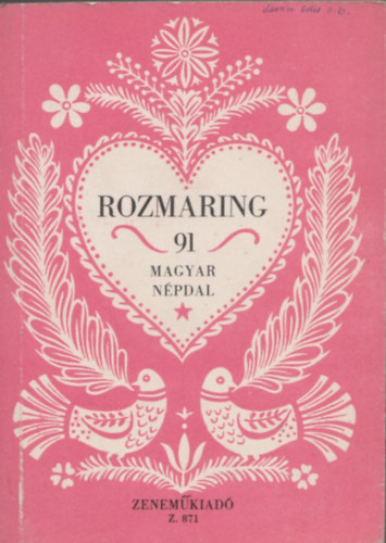 Rozmaring (91 magyar npdal)