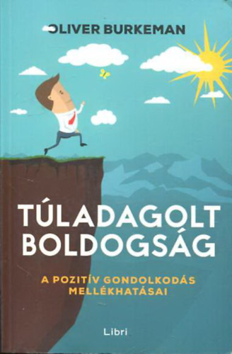 Tladagolt boldogsg - A pozitv gondolkods mellkhatsai