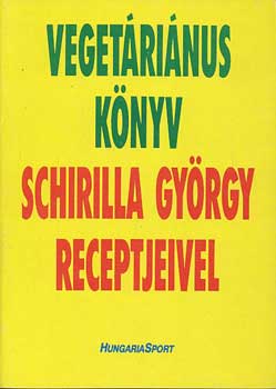 Vegetrinus knyv Schirilla Gyrgy receptjeivel