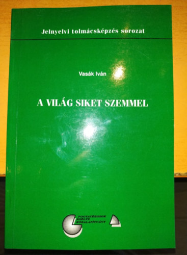 A vilg siket szemmel