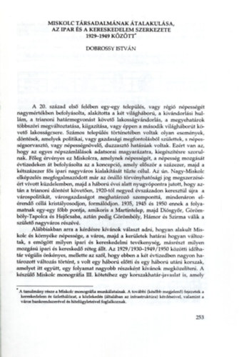 Dobrossy István - Miskolc társadalmának átalakulása, az ipar és a kereskedelem szerkezete 1929-1949 között - Különlenyomat