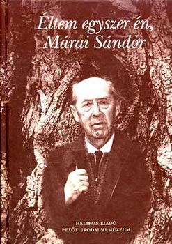 �ltem egyszer �n, M�rai S�ndor