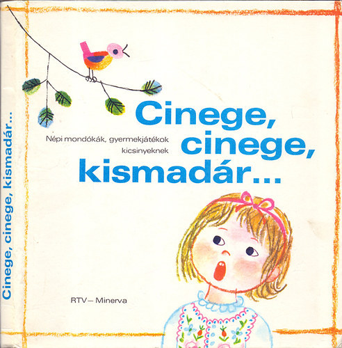 Cinege, cinege, kismadr...