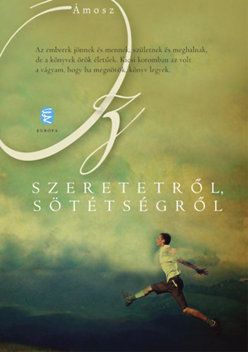 Szeretetr�l, s�t�ts�gr�l