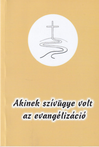 Akinek szvgye volt az evangelizci