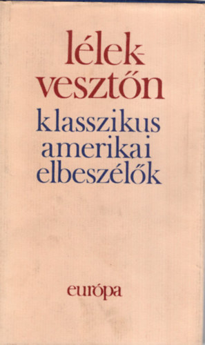 Llekvesztn - klasszikus amerikai elbeszlk