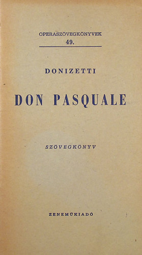 Don Pasquale (Operaszvegknyvek 49.)