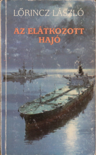 Lrincz L. Lszl - Az eltkozott haj