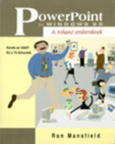 PowerPoint for Windows 95 (a rohan embereknek)