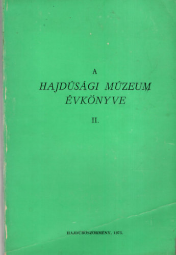 A Hajdsgi Mzeum vknyve II.
