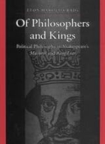 Of Philosophers and Kings - Political Philosophy in Shakerspeare's Machbeth and King Lear