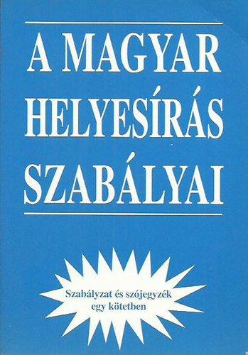 Nmeth Anik - A magyar helyesrs szablyai REGISZTERES VLTOZAT