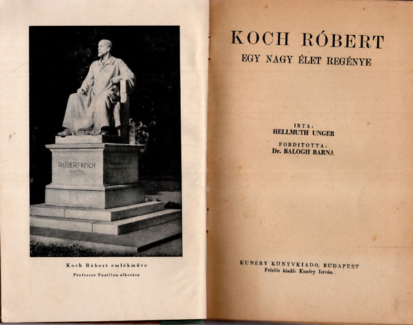 Hellmuth Unger - Koch Rbert - Egy nagy let regnye
