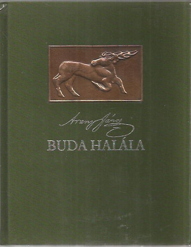 Arany Jnos - Buda halla (hasonms kiads Keresztury Dezs utszavval)