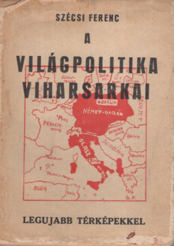 A vil�gpolitika viharsarkai