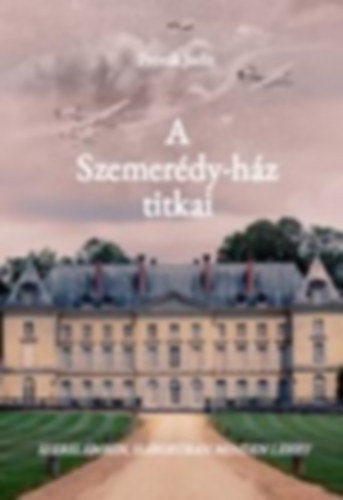 A Szemerdy-hz titkai