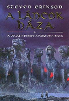 A l�ncok h�za - A Malazai Bukottak K�nyv�nek Reg�je