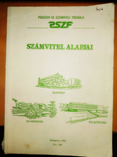 Szmvitel alapjai - Pnzgyi s Szmviteli Fiskola Fsz.: 389