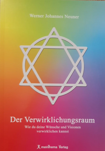 Der Verwirklichungsraum - Wie du deine Wnsche und Visionen verwirklichen kannst