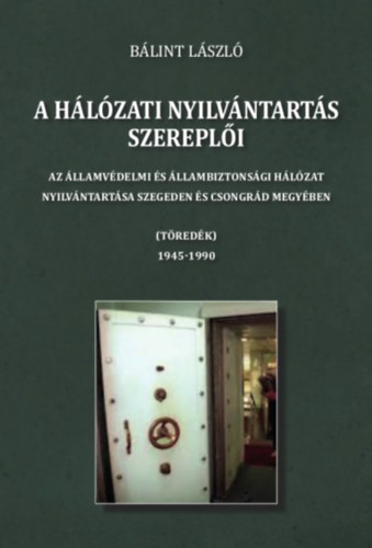 A h�l�zati nyilv�ntart�s szerepl�i