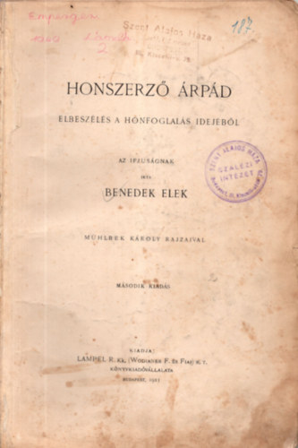 Benedek Elek - Honszerz rpd (Elbeszls a honfoglals idejbl az ifjusgnak)- Mhlbek Kroly rajzaival