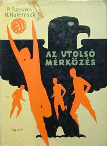 P. Szeverov - N. Halemszkij - Az utols mrkzs