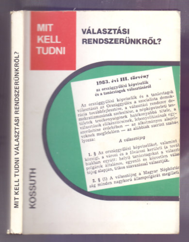 Mit kell tudni a v�laszt�si rendszer�nkr�l?