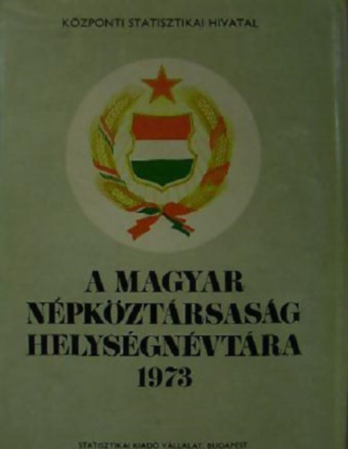 A Magyar Npkztrsasg helysgnvtra 1973