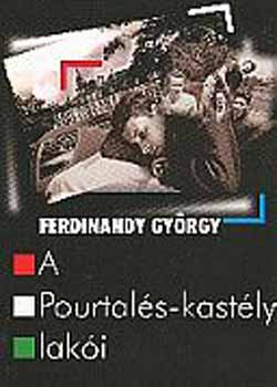 Ferdinandy Gyrgy - A Pourtals-kastly laki