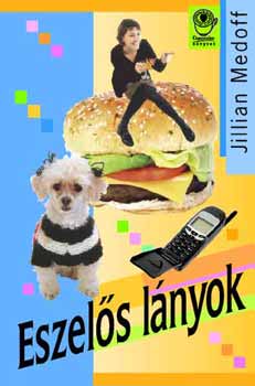 Jillian Medoff - Eszels lnyok