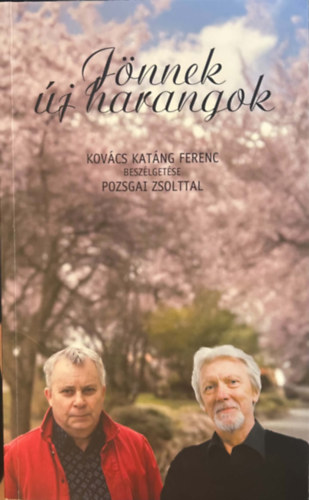 Pozsgai Zsolt Kovács Katáng Ferenc - Jönnek új harangok