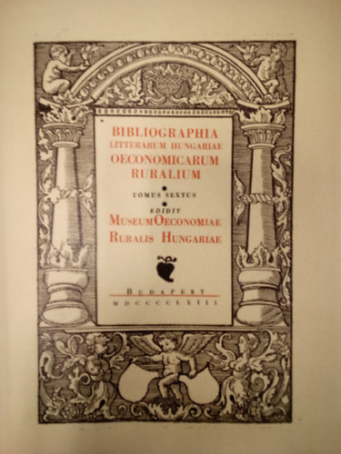 Bibliographia Litterarum Hungariae Oeconomicarum Ruralium VI.