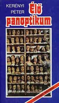 Ker�nyi P�ter - �l� panoptikum - Furcsas�gok Britanni�ban