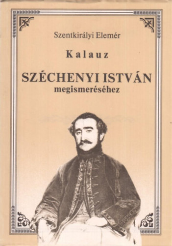 Kalauz Szchenyi Istvn megismershez