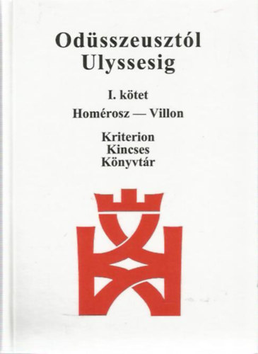 Odsszeusztl Ulyssesig I.  Homrosz - Villon