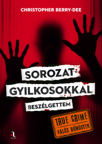 Sorozatgyilkosokkal beszlgettem