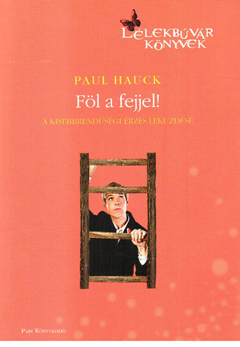 Paul Hauck - Fl a fejjel! - A kisebbrendsgi rzs lekzdse