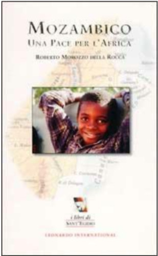 Roberto Morozzo Della Rocca - Mozambico. Una pace per l'Africa