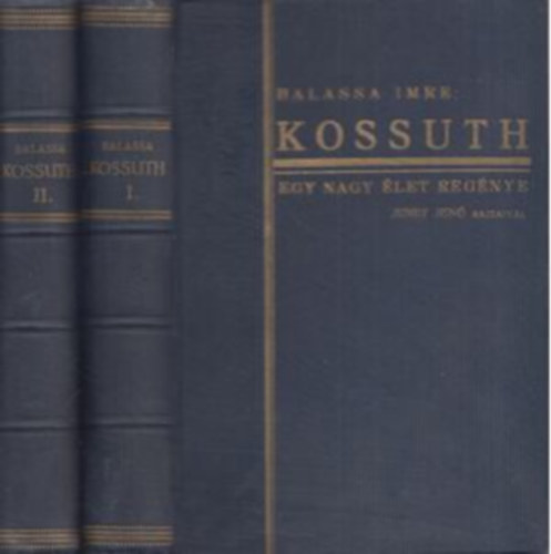 Kossuth: Egy nagy let regnye I-II.