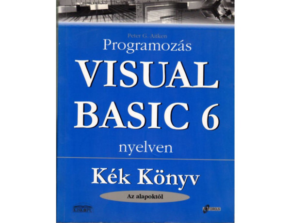 Peter G. Aitken - Programozs Visual Basic 6 nyelven (kk knyv-az alapoktl)