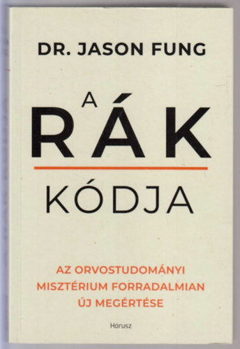 Dr. Jason Fung - A r�k k�dja