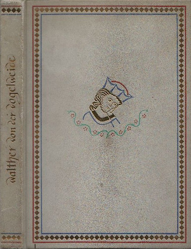 Walther von der Vogelweide v�logatott versei (sz�mozott)