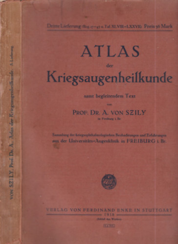 Atlas der Kriegsaugenheilkunde (h�bor�s szems�r�l�sek gy�gy�t�sa)